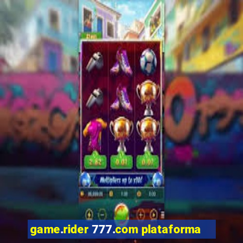 game.rider 777.com plataforma